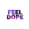 Feel Dope