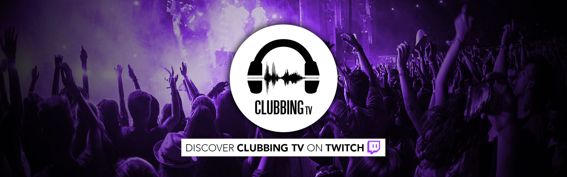 ClubbingTv on Twitch